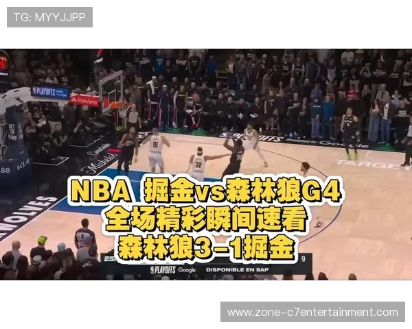 森林狼掘金激战全程直击点燃赛场激情瞬间 森林狼掘金激战全程直击点燃赛场激情瞬间